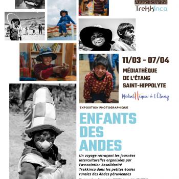 EXPOSITION PHOTOS "ENFANTS DES ANDES" - MÉDIATHÈQUE DE L’ÉTANG SAINT-HIPPOLYTE