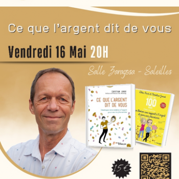 Conférence /Atelier "Ce que l'argent dit de vous" - Christian Junod - Bibliothèque de Saleilles