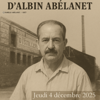  "Regards d'hier : mémoire d'aujourd'hui – Sur les traces d’Albin Abélanet"