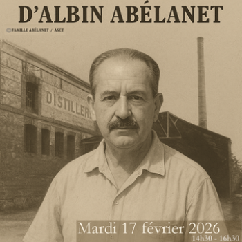  "Regards d'hier : mémoire d'aujourd'hui – Sur les traces d’Albin Abélanet"