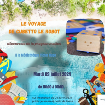 Le voyage de Cubetto le robot - Médiathèque Victor Hugo - Sainte Marie la mer