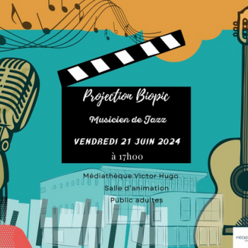 Projection film "biopic" - Médiathèque Victor Hugo - Sainte Marie la mer