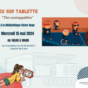 Jeu sur tablette "The unstoppables" - Médiathèque Victor Hugo - Sainte Marie la mer