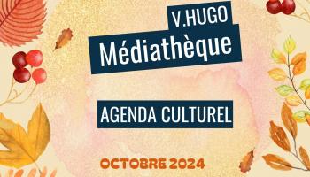 Agenda culturel octobre - Médiathèque Victor Hugo - Sainte Marie la mer