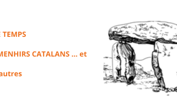 Conférence Dolmens et Menhirs catalans