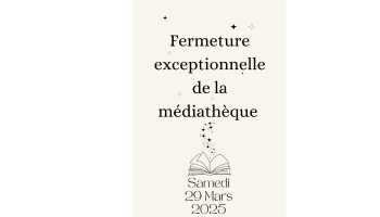 Fermeture Médiathèque