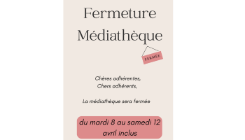 Fermeture Médiathèque