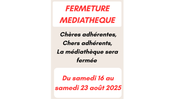 Fermeture Médiathèque