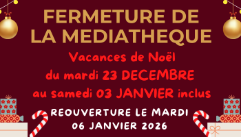Fermeture Médiathèque