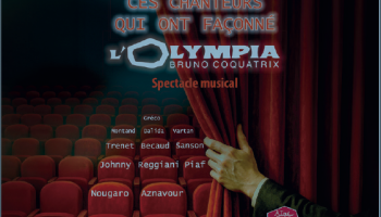 Invitation au spectacle « Ces chanteurs qui ont façonné l’Olympia »