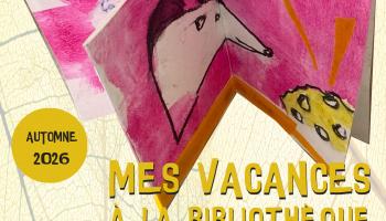 Mes vacances à la bibliothèque... du 20 au 31 octobre 2026