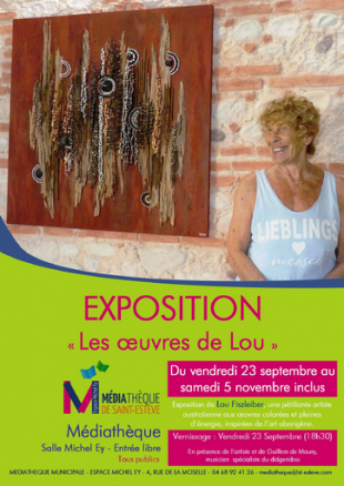 Exposition "Les œuvres de Lou" à la Médiathèque de St Estève 