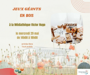 Jeux géants en bois - Médiathèque Victor Hugo - Sainte Marie la Mer
