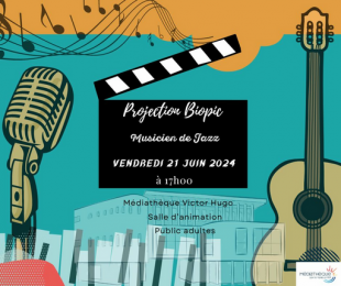 Projection film "biopic" - Médiathèque Victor Hugo - Sainte Marie la mer