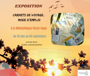 Exposition "carnets de voyage, mode d'emploi" - Médiathèque Victor Hugo - Sainte Marie  la mer